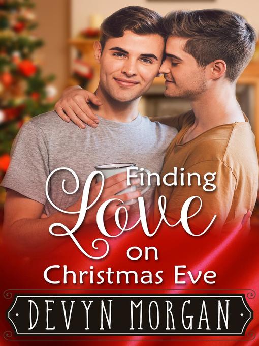 Title details for Finding Love On Christmas Eve by Devyn Morgan - Available